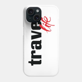 Travel Life Phone Case