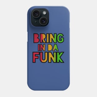 Funk Bringer Phone Case