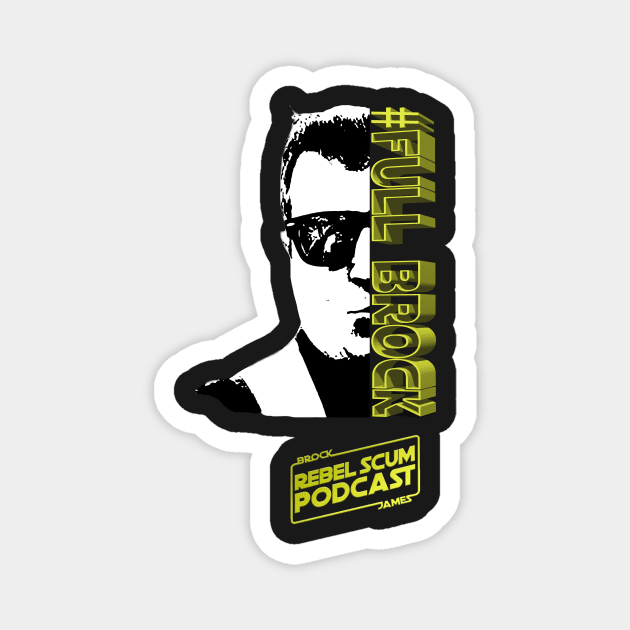 Full Brock Magnet by Rebel Scum Podcast