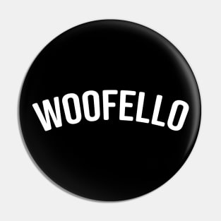 Woofello - Dog Hello - Funny Dog Lover Gift Pin