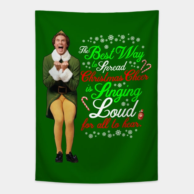 Elf Movie Quotes - The Best way to Spread Christmas Cheer Tapestry by CoolDojoBro