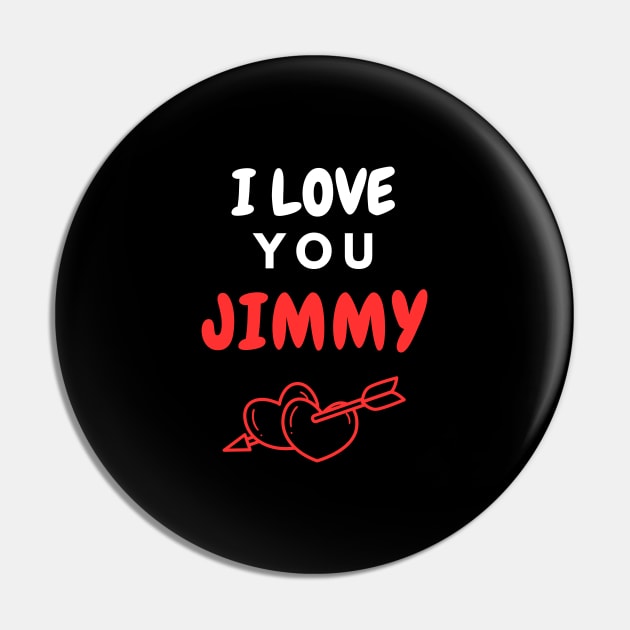 I Love You Jimmy Pin by EyesArt