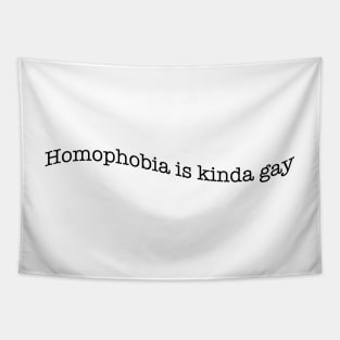 Homophobia is gay Tapestry