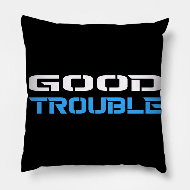 GOOD TROUBLE Pillow by STRANGER