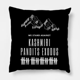 STAND AGAINST  KASHMIRI PANDIT  EXODUS Pillow