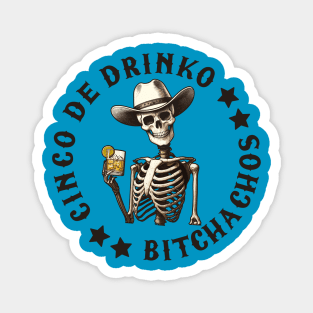 Cinco de Drinko Bitchachos | Funny Cinco de Mayo Magnet