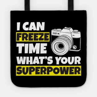 I Can Freeze Time Superpower-photographer christmas 2023 Tote