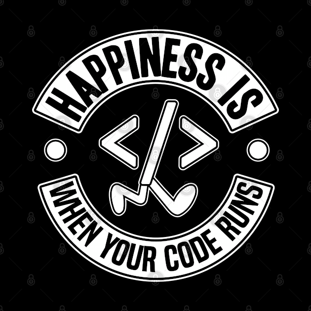 Funny Programmer Happiness Debugging Coding Gift by Kuehni