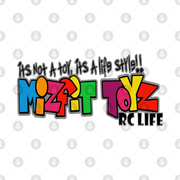 Mizfit Toyz RC Life by Mizfit Toyz RC Life