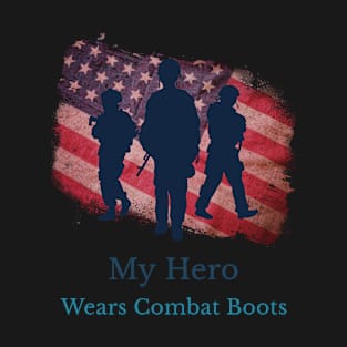 My Hero Wears Combat Boots T-Shirt