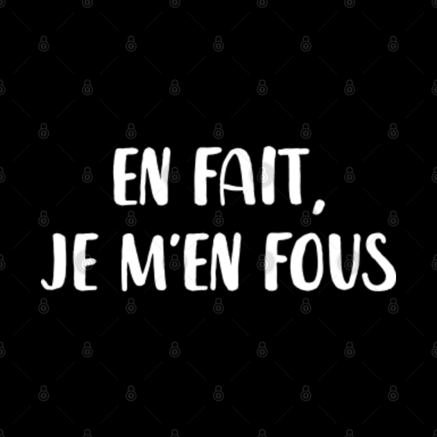 Je Men Fou Je Men Moque Je Men Balle En Fait, Je M’en Fous - Drle - Mask | TeePublic