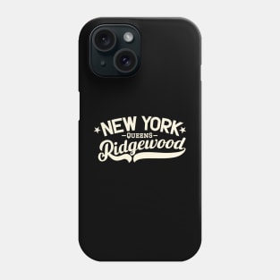 Ridgewood - A Vibrant New York Queens Neighborhood Phone Case