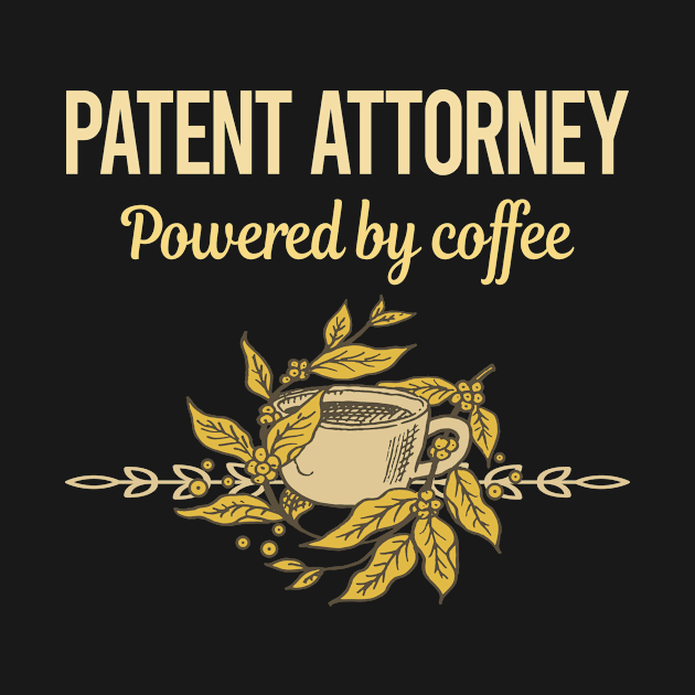 Powered By Coffee Patent Attorney by lainetexterbxe49