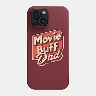 Movie Buff Dad | Father's Day | Dad Lover gifts Phone Case