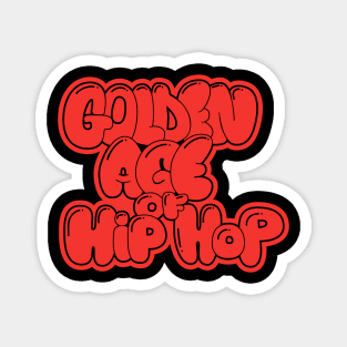 Golden Age of Hip Hop - Hip Hop - Graffiti Bubble Style Magnet