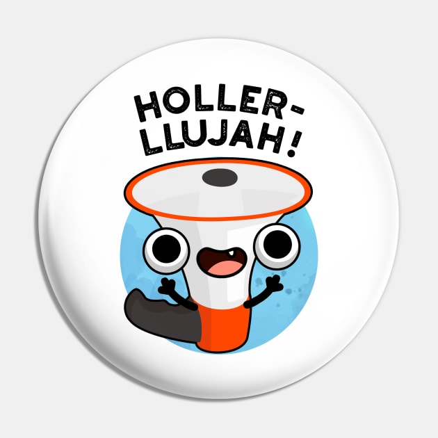 Holler-llujah Cute Loud Hailer Pun Pin by punnybone