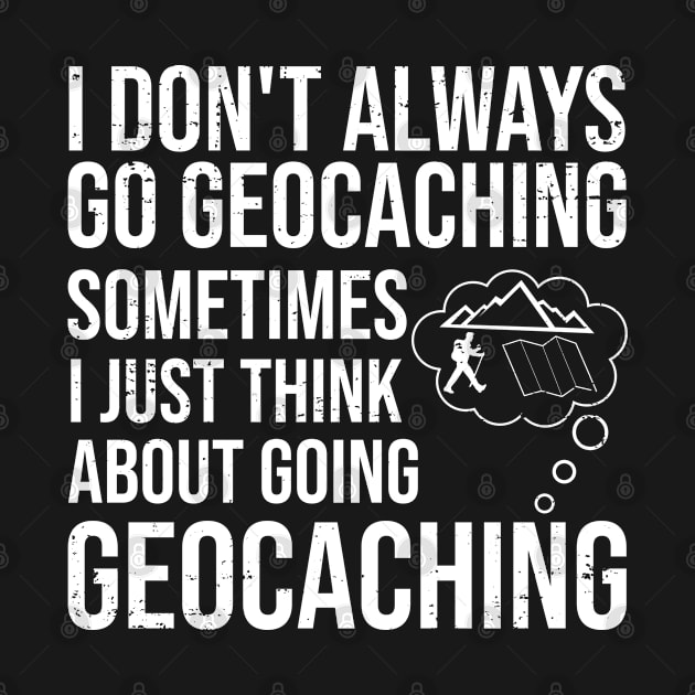 Geocaching Gps Cache Geocacher Coordinates Geocache Logbook Outdoor Hobby Geocachers Gift Nature Geo Hiking Letter Boxing Forest Funny Adventure Caching Love Treasure Lost Place Cacher Compass Gift Id by jkshirts