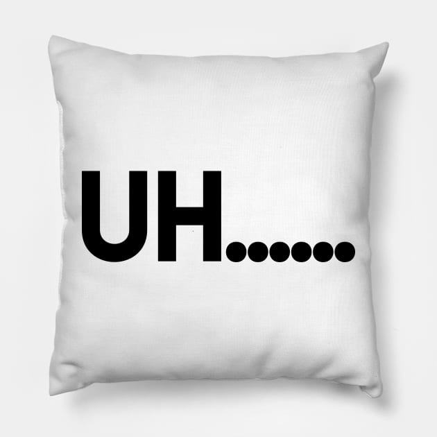 UH..... Pillow by EmoteYourself