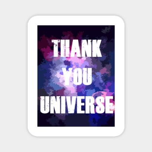 Thank you Universe! Magnet