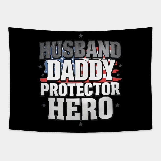 Husband Daddy Protector Hero - Patriotic Father's Day Design ...