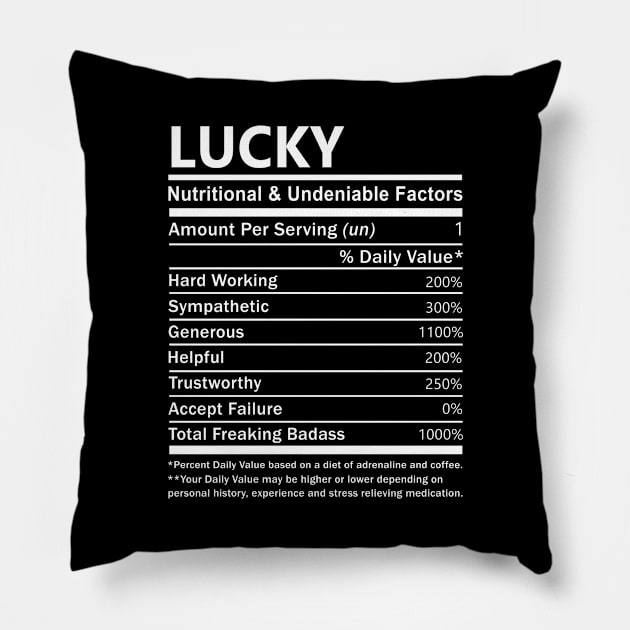 Lucky Name T Shirt - Lucky Nutritional and Undeniable Name Factors Gift Item Tee Pillow by nikitak4um