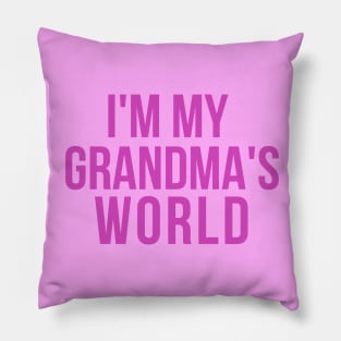 I'm My Grandma's World Pillow