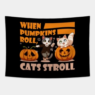 Funny Kawaii Cats and Pumpkins - When Pumpkins Roll, Cats Stroll Tapestry