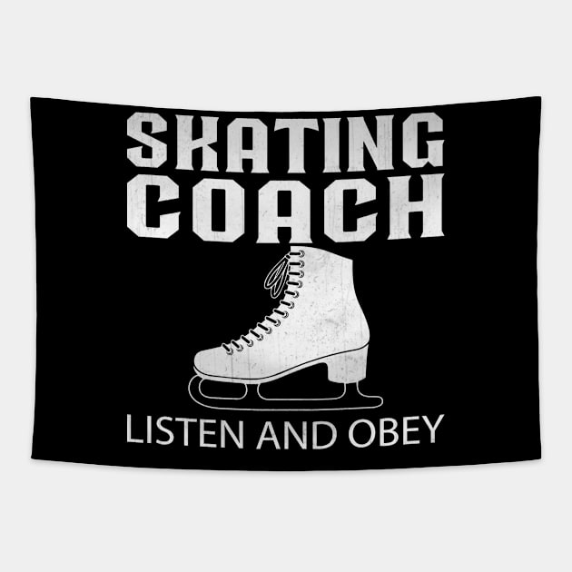 Skating Coach Listen and Obey Novelty Ice Skating Coach Tapestry by TheLostLatticework