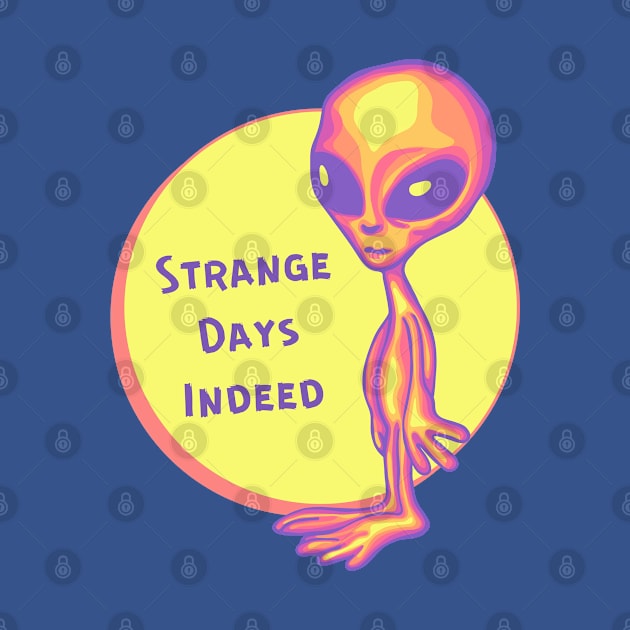 Strange Days Indeed by Slightly Unhinged