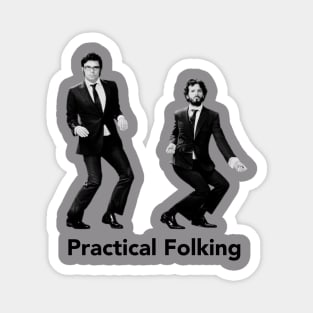 Flight of the Conchords practical folking Magnet