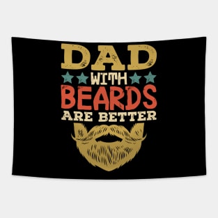 Dad With Beards Are Better Tapestry
