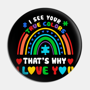 I see your true colors Rainbow Puzzle Autism Awareness Gift for Birthday, Mother's Day, Thanksgiving, Christmas Pin