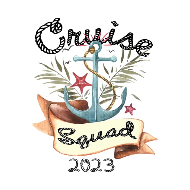 Cruise Squad 2023 Family Cruise Trip Vacation Holiday by torifd1rosie