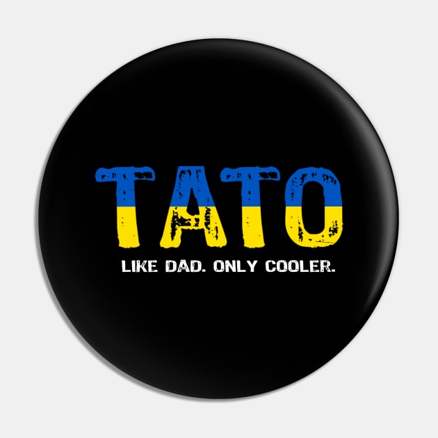 Tato like Dad only Cooler Pin by Yasna