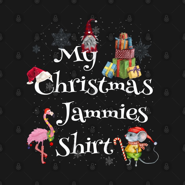 Cute and Festive My Christmas Jammies Shirt Funny Christmas by Dibble Dabble Designs