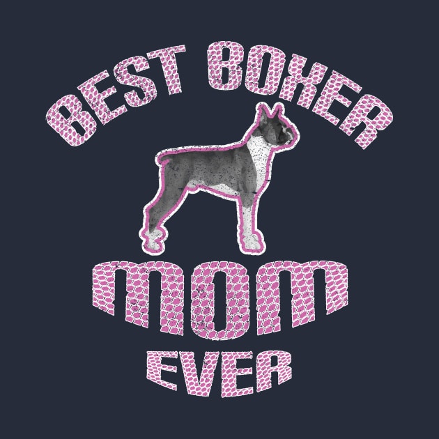 Best Boxer Mom Ever: Boxer Puppy Dog T-shirt for Women by bamalife