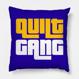 Quilt Gang - Funny Quilting Quotes Pillow