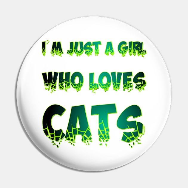 I'm just a girl who loves cats Pin by Blue Butterfly Designs 