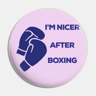 I'm Nicer After Boxing T-Shirt Pin