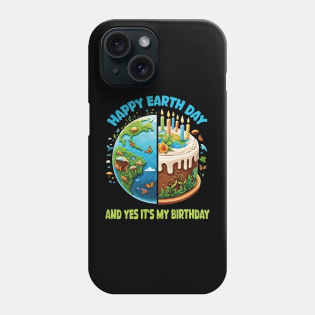 Born In Earth Day 2024 Happy Earth Day It's My Birthday Funny Phone Case by JUST PINK