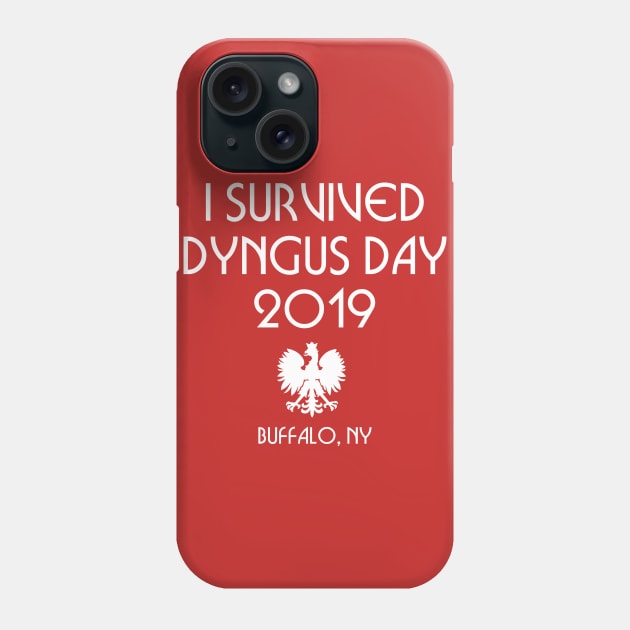 I Survived Dyngus Day Buffalo New York Phone Case by PodDesignShop