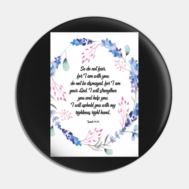 Bible verse Do not fear, Isaiah 41:10, scripture, Christian gift Pin by BWDESIGN