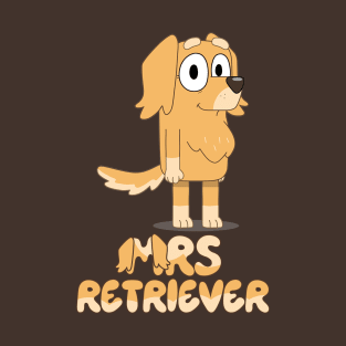 Mrs Retriever kindy teachers T-Shirt