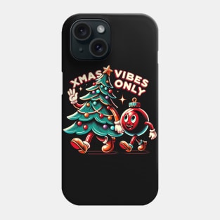 Xmas Vibes Only Phone Case