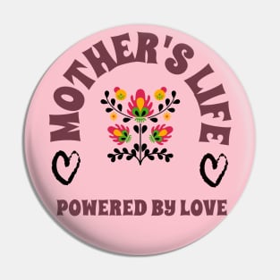 Mother's Life, powered by LOVE Pin