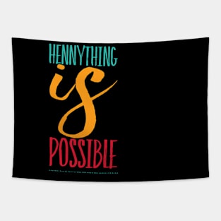 Hennything is possible Tapestry