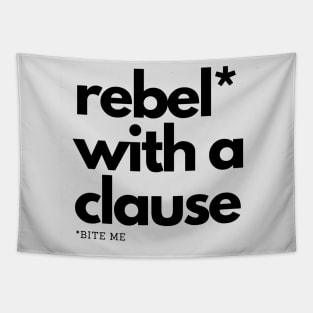 Rebel With a Clause (*Bite Me) Tapestry