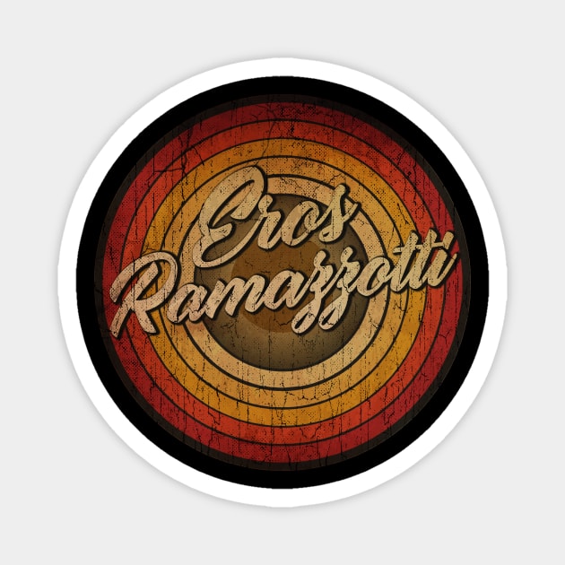 arjunthemaniac,circle retro faded Eros Ramazzotti Magnet by arjunthemaniac