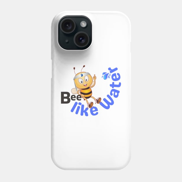 Be Like Water - Cute Bee Bruce Lee Quote - Bee Like Water Phone Case by Bee-Fusion