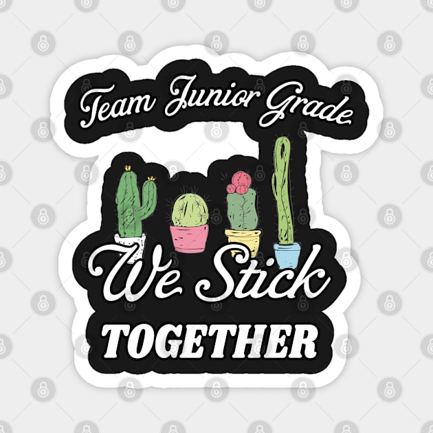 cactus team teacher gifts | first grade team | Junior Grade team | gifts for teachers | stick together cactus gift teachers Magnet by WassilArt